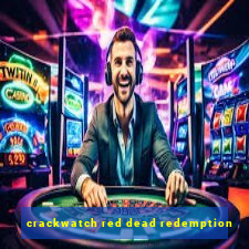 crackwatch red dead redemption